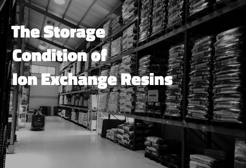 The Storage Condition of IX Resins